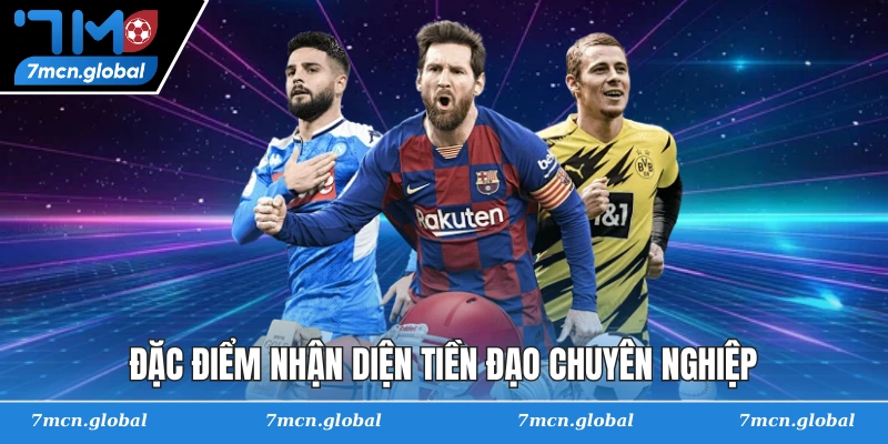 Đặc điểm nhận diện tiền đạo chuyên nghiệp