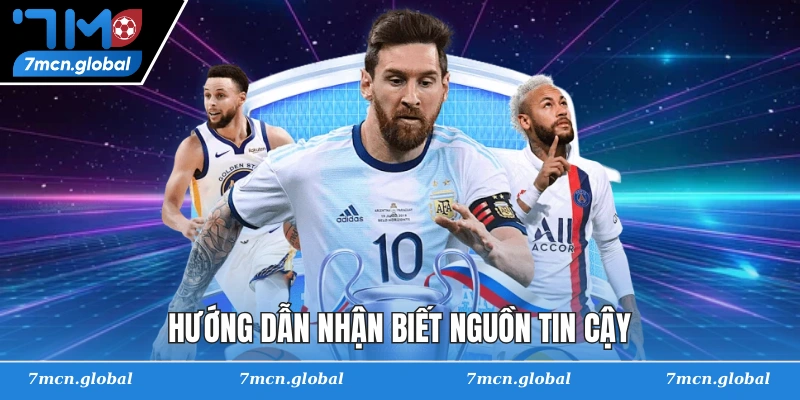 Hướng dẫn nhận biết nguồn tin cậy