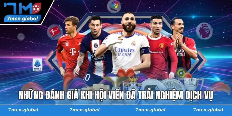 Những đánh giá khi hội viên đã trải nghiệm dịch vụ