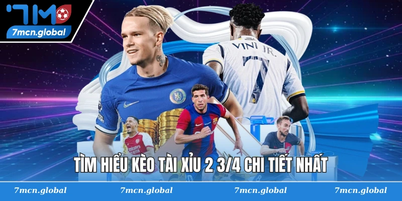 Tìm hiểu kèo tài xỉu 2 3/4 chi tiết nhất